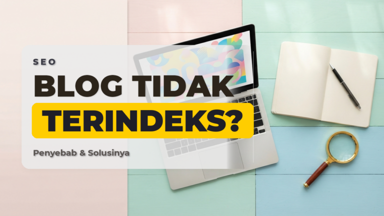 Mengapa Blog Tidak Mendapatkan Pengunjung dari Google? Ini Penyebabnya